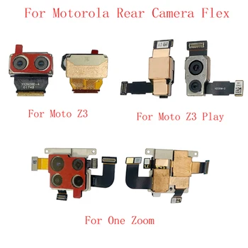 Задняя Камера Гибкий Кабель Для Motorola Moto Z3 Z3 Play One Zoom Основной Большой Модуль Камеры Ремонт Запасные Части