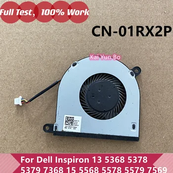 Вентилятор охлаждения процессора ноутбука оригинальный для Dell Inspiron 13 5368 5378 5379 7368 15 5568 5578 5579 7569 CN-01RX2P 01RX2P 1RX2P